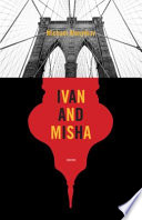 Ivan and Misha : stories /