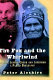 The fox and the whirlwind : General George Crook and Geronimo : a paired biography /