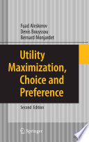Utility maximization, choice and preference /