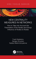 New centrality measures in networks : how to take into account the parameters of the nodes and group influence of nodes to nodes /