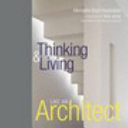 Thinking + living like an architect /