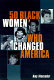Fifty Black women who changed America /