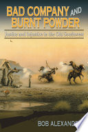 Bad company and burnt powder : justice and injustice in the Old Southwest /