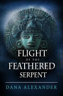 Flight of the feathered serpent /