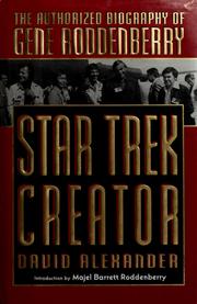 Star trek creator : the authorized biography of Gene Roddenberry /