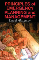 Principles of emergency planning and management /
