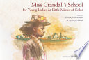 Miss Crandall's school for young ladies and little misses of color : poems /