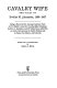 Cavalry wife ; The diary of Eveline M. Alexander, 1866-1867, being a record of her journey from New York to Fort Smith to join her cavalry-officer husband, Andrew J. Alexander, and her experiences with him on active duty among the Indian nations and in Texas, New Mexico, and Colorado /