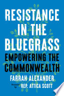 Resistance in the Bluegrass : empowering the commonwealth /