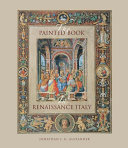 The painted book in Renaissance Italy, 1450-1600 /