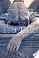 Trauma : a social theory /