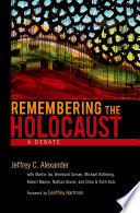 Remembering the Holocaust : a debate /