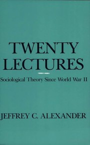 Twenty lectures : sociological theory since World War II /