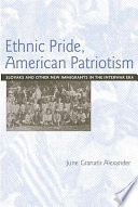 Ethnic pride, American patriotism : Slovaks and other new immigrants in the interwar era /