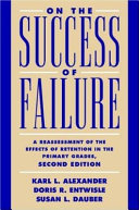 On the success of failure : a reassessment of the effects of retention in the primary grades /