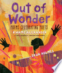 Out of wonder : poems celebrating poets /