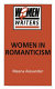 Women in romanticism : Mary Wollstonecraft, Dorothy Wordsworth and Mary Shelley /