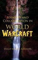 Identity and collaboration in World of Warcraft /