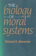 The biology of moral systems /
