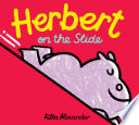 Herbert on the slide /
