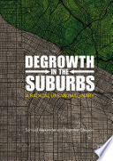 Degrowth in the suburbs : a radical urban imaginary /