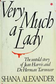 Very much a lady : the untold story of Jean Harris and Dr. Herman Tarnower /