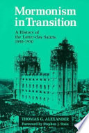 Mormonism in transition : a history of the Latter-Day Saints, 1890-1930 /