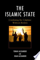 The Islamic State : combating the caliphate without borders /