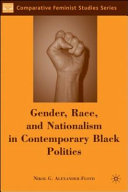Gender, race, and nationalism in contemporary black politics /
