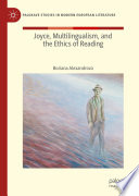 Joyce, Multilingualism, and the Ethics of Reading /