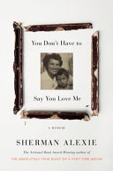 You don't have to say you love me : a memoir /