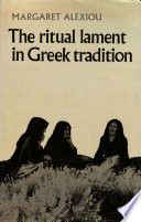 The ritual lament in Greek tradition.