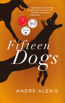 Fifteen dogs : an apologue /