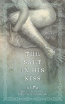 The salt in his kiss /