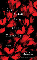 She wears pain like diamonds /