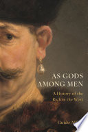 As gods among men : a history of the rich in the West /