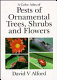 A color atlas of pests of ornamental trees, shrubs, and flowers /