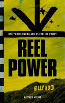 Reel power : Hollywood cinema and American supremacy /