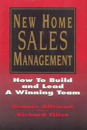 New home sales management : how to build and lead a winning team /