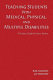 Teaching students with medical, physical, and multiple disabilities : a practical guide for every teacher /