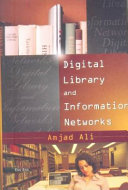 Digital libraries and information networks /