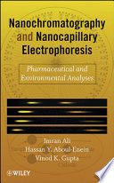 Nanochromatography and nanocapillary electrophoresis : pharmaceutical and environmental analyses /