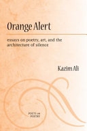 Orange alert : essays on poetry, art and the architecture of silence /