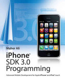 iPhone SDK 3 programming : advanced mobile development for Apple iPhone and iPod touch /