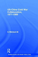 US-China Cold War collaboration, 1971-1989 /