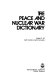 The peace and nuclear war dictionary /