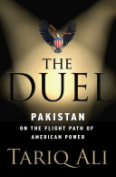 The duel : Pakistan on the flight path of American power /