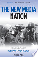 The new media nation : indigenous peoples and global communication /