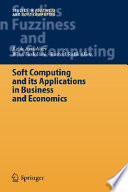 Soft computing and its applications in business and economics /