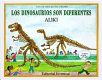 Los dinosaurios son diferentes /